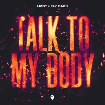 LIZOT feat. Ely Oaks - Talk To My Body