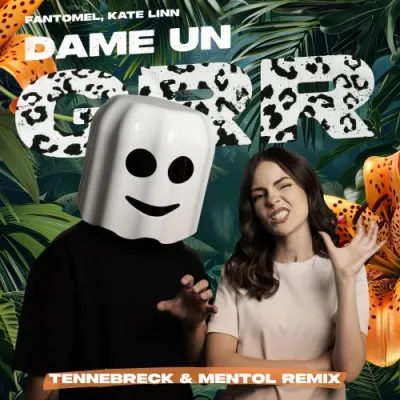 Fantomel & Kate Linn - Dame Un Grr (Tennebreck & Mentol Remix)